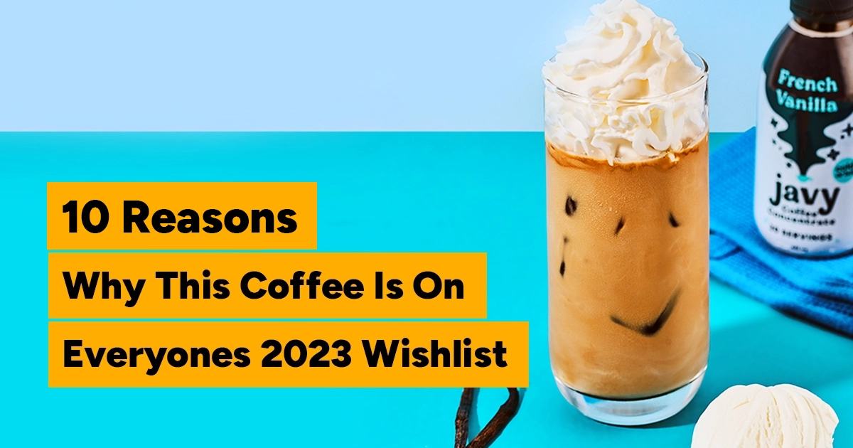 10 Reasons Why This Guilt Free Iced Coffee Is Taking Over In 2024   10 Reasons.webp